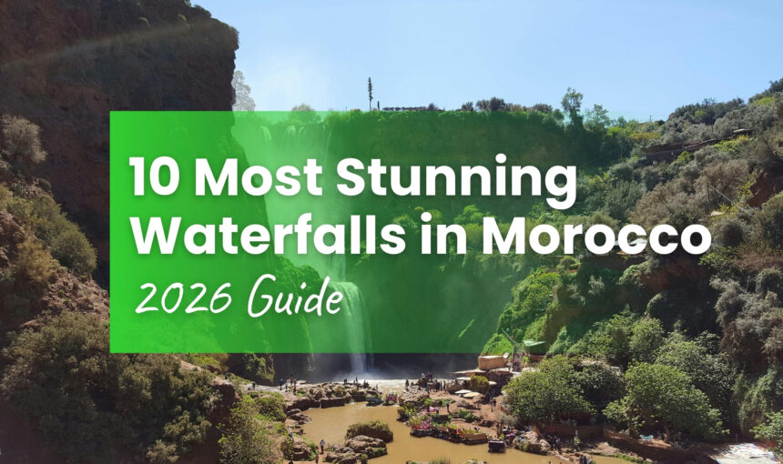 Most Stunning Waterfalls in Morocco