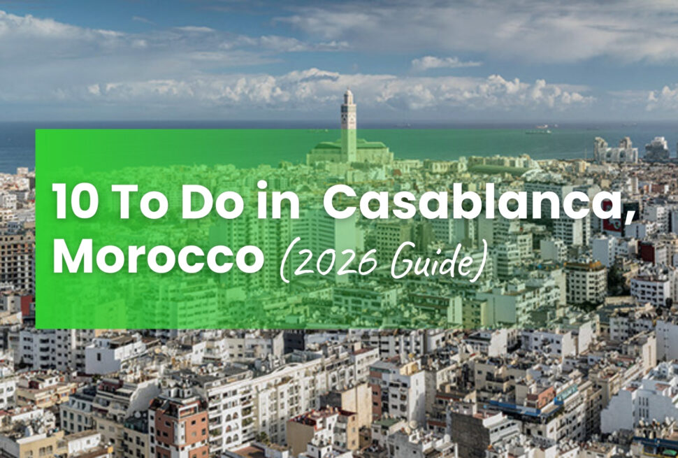 What to do in Casablanca Morocco — aerial cityscape with Hassan II Mosque minaret and the Atlantic Ocean