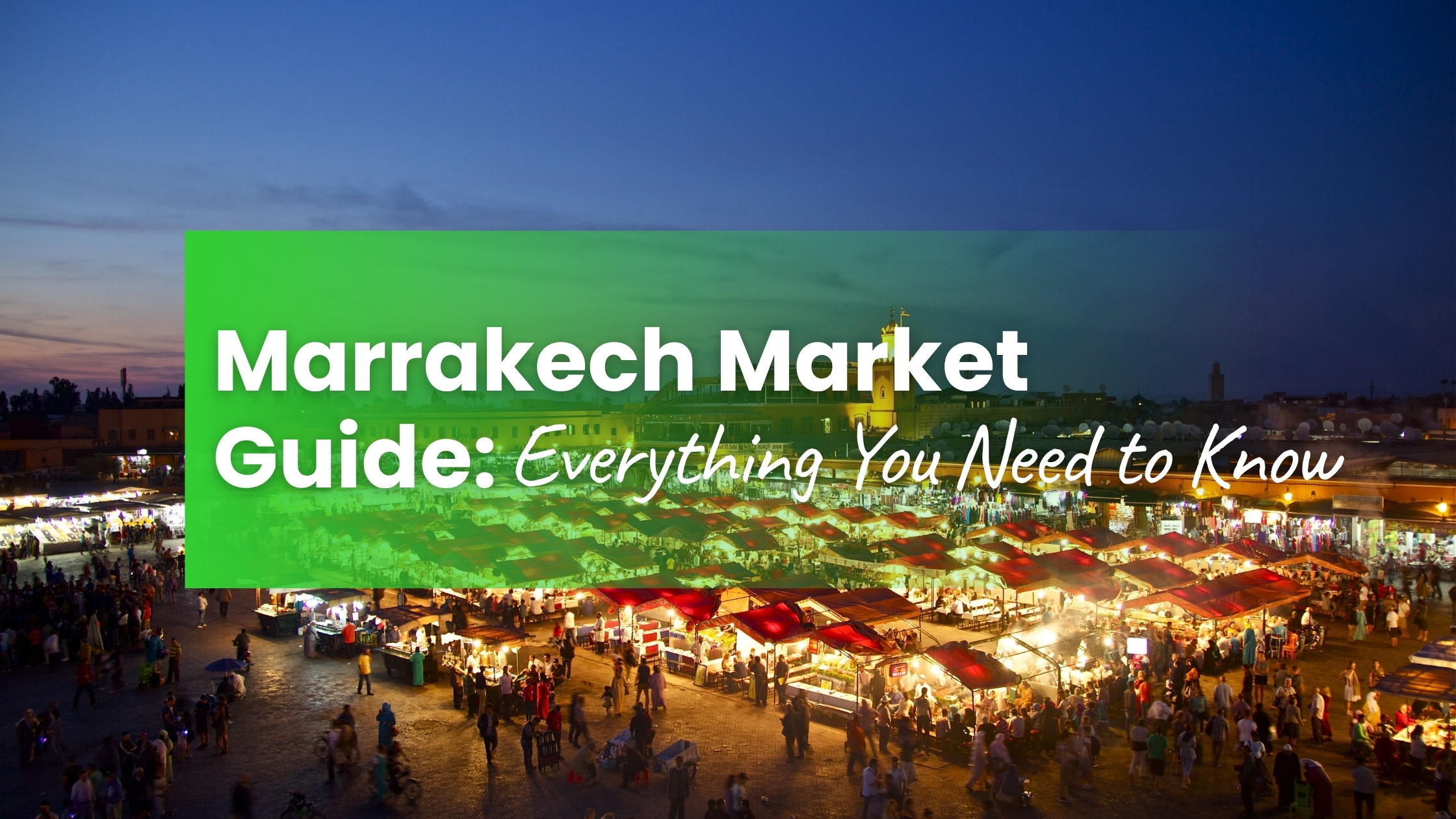 Evening view of the crowded Jemaa el-Fnaa square and Marrakech market stalls.